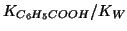 $\KOf{{C_6H_5COOH}}/K_W$