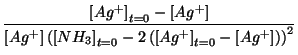 $\displaystyle \frac{\InitialConcOf{{Ag^+}}-\ConcOf{{Ag^+}}}{\ConcOf{{Ag^+}}\Par...
...InitialConcOf{{NH_3}}-2\Parenthesis{\InitialConcOf{{Ag^+}}-\ConcOf{{Ag^+}}}}^2}$