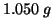 $1.050\;g$