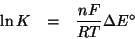 \begin{eqnarray*}
\ln{}K&=&\frac{nF}{RT}\Delta{}E^\circ
\end{eqnarray*}