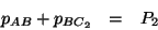 \begin{eqnarray*}
p_{AB}+p_{BC_2}&=&P_2
\end{eqnarray*}