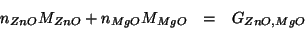 \begin{eqnarray*}
\NOf{ZnO}\MWOf{ZnO}+\NOf{MgO}\MWOf{MgO}&=&G_{ZnO,MgO}
\end{eqnarray*}
