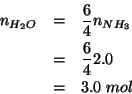 \begin{eqnarray*}
\NOf{H_2O}&=&\frac{6}{4}\NOf{NH_3}\\
&=&\frac{6}{4}2.0\\
&=&3.0\;mol
\end{eqnarray*}