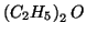 $\left(C_2H_5\right)_2O$