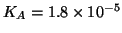 $K_A=1.8\times10^{-5}$