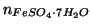 $\NOf{FeSO_4\cdot{}7H_2O}$