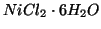 $NiCl_2\cdot{}6H_2O$