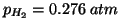 $\POf{H_2}=0.276\;atm$