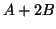 $\displaystyle A+2B$