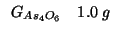 $
\begin{array}{rl}
\GOf{As_4O_6}&1.0\;g\\
\end{array}$