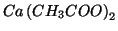 $Ca\left(CH_3COO\right)_2$