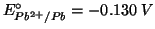 $E_{Pb^{2+}/Pb}^\circ=-0.130\;V$