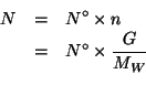 \begin{eqnarray*}
N&=&N^\circ\times{}n\\
&=&N^\circ\times{}\frac{G}{M_W}\\
\end{eqnarray*}