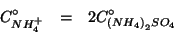 \begin{eqnarray*}
\CZeroOf{NH_4^+}&=&2\CZeroOf{\left(NH_4\right)_2SO_4}\\
\end{eqnarray*}
