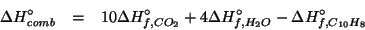 \begin{eqnarray*}
\Delta{}H^\circ_{\mathit{comb}}&=&10\Delta{}H^\circ_{f,CO_2}+4\Delta{}H^\circ_{f,H_2O}-\Delta{}H^\circ_{f,C_{10}H_8}
\end{eqnarray*}