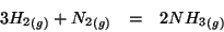 \begin{eqnarray*}
3\Gaseous{H_2}+\Gaseous{N_2}&=&2\Gaseous{NH_3}
\end{eqnarray*}