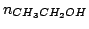 $n_{CH_3CH_2OH}$